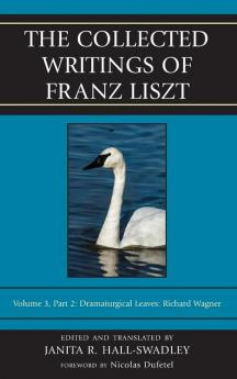 Collected Writings of Franz Liszt