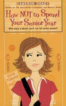 How Not to Spend Your Senior Year (The Romantic Comedies)