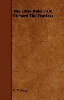 The Little Duke - Or Richard The Fearless