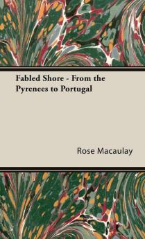 Fabled Shore - From The Pyrenees To Portugal