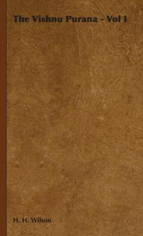 The Vishnu Purana - Vol I: 1