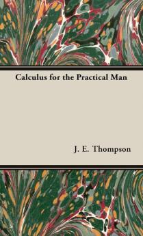 Calculus For The Practical Man