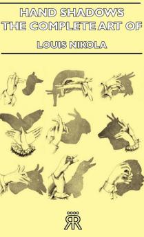 Hand Shadows - The Complete Art Of Shadowgraphy