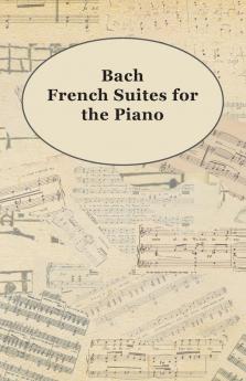 Bach French Suites For The Piano