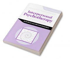 Interpersonal Psychotherapy 2E                                        A Clinician's Guide