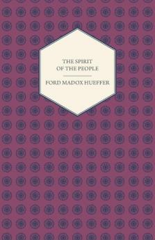 The Spirit Of The People - An Analysis Of The English Mind