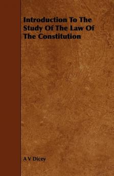 Introduction To The Study Of The Law Of The Constitution