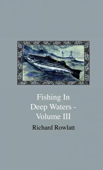 Fishing In Deep Waters - Volume III: 3