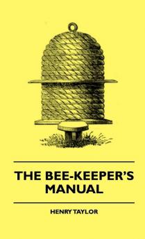 The Bee-Keeper's Manual