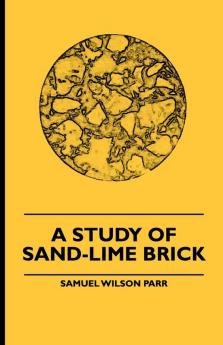 A Study Of Sand-Lime Brick