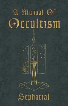 A Manual of Occultism