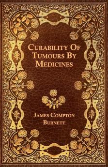 Curability Of Tumours By Medicines