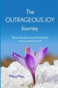 The OUTRAGEOUS JOY Journey