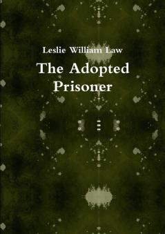 The Adopted Prisoner
