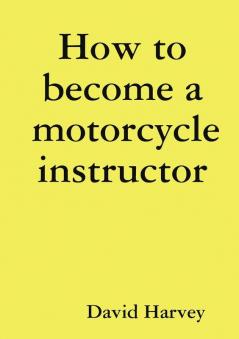How to become a motorcycle instructor