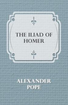 The Illiad Of Homer
