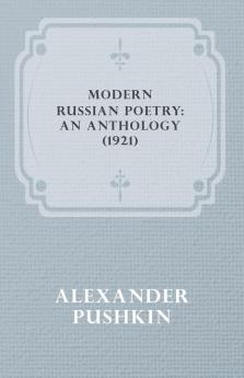 Modern Russian Poetry: An Anthology (1921)