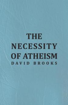 The Necessity of Atheism