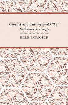 Crochet And Tatting And Other Needlework Crafts