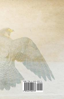 Falconry;With Notes on Gerfalcons Kite Hawking Hare Hawking Merlins How Managed Lark Hawking The Hobby The Sacre The Lanner Shahins Sport in India and Other Varieties of Hawks Used in Falconry
