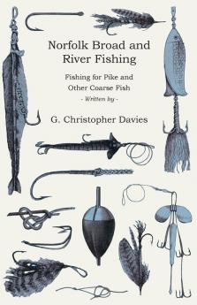 Norfolk Broad And River Fishing - Fishing For Pike And Other Coarse Fish