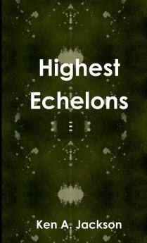 Highest Echelons