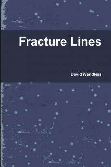 Fracture Lines