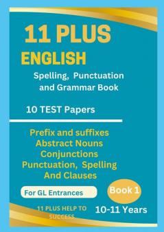 11 Plus English Spellings Punctuation & Grammar BOOK 1