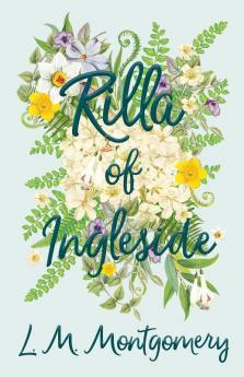 Rilla Of Ingleside: 8 (Anne of Green Gables)