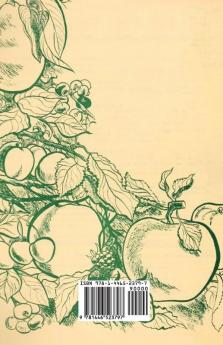 Orchards and Spraying Fruit Trees - With Chapters on Soil Management and Formation of New Orchards