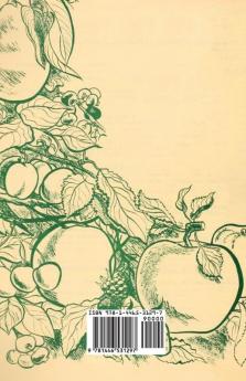 Growing the Stone Fruits - With Information on Growing Cherries Peaches and Plums