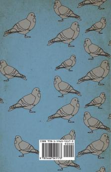 The Strain Makers - The Art of Breeding Long Distance Pigeons
