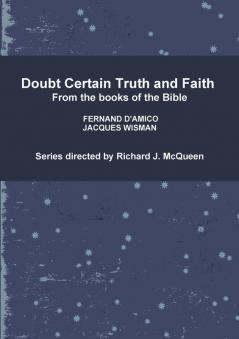 Doubt Certain Truth and Faith