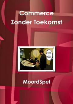 Moordspel Commerce Zonder Toekomst