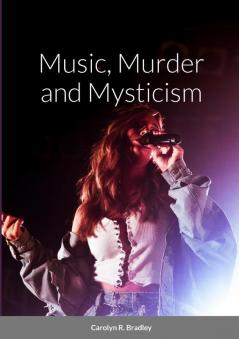 Music Murder and Mysticism