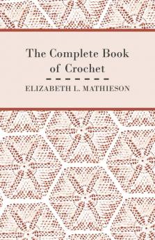 The Complete Book of Crochet