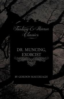 Dr. Muncing Exorcist (Fantasy and Horror Classics)