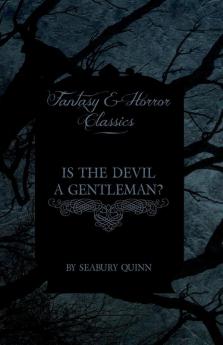 Is the Devil a Gentleman? (Fantasy and Horror Classics)
