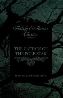 The Captain of the Pole-Star (Fantasy and Horror Classics)
