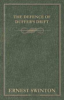 The Defence of Duffer's Drift