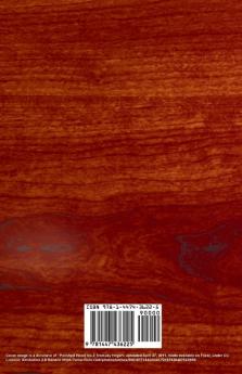 Polishes and Stains for Woods: How to Use and Prepare Them - Being a Complete Guide to Polishing Woodwork With Directions For Staining and Full ... in the Simplest and Most Satisfactory Manner