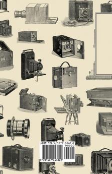 A Guide to Photographic Copyright - Camera Series Vol. XXV. - A Selection of Classic Articles on the Laws of Artistic Copyright