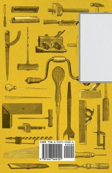 Constructing Your Own Living Room Furniture - Including Step by Step Guides for Building Tables Bookcases and Cabinets