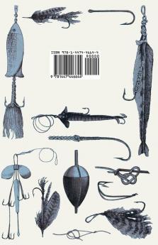 A Guide to Making Your Own Fishing-Rod and Tackle