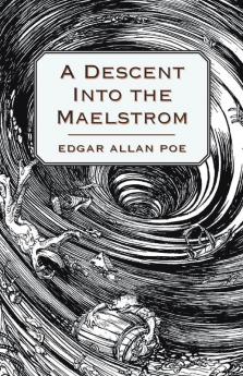 A Descent into the Maelstrom