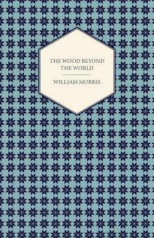 The Wood Beyond the World (1894)