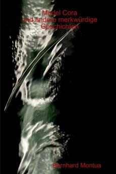 Model Cora und andere merkwürdige Geschichten