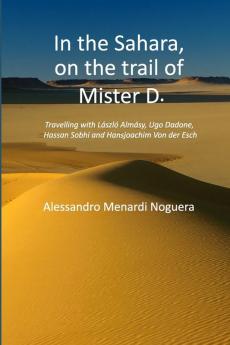 In the Sahara  on the trail of Mister D.