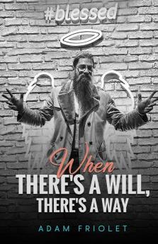 When There's A Will There's A Way