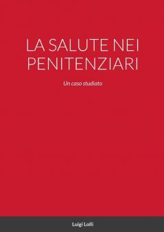 LA SALUTE NEI PENITENZIARI